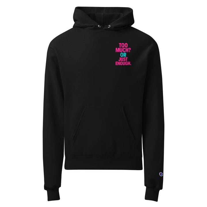 Too Much? Never Enough ADHD Hoodie in black – front view